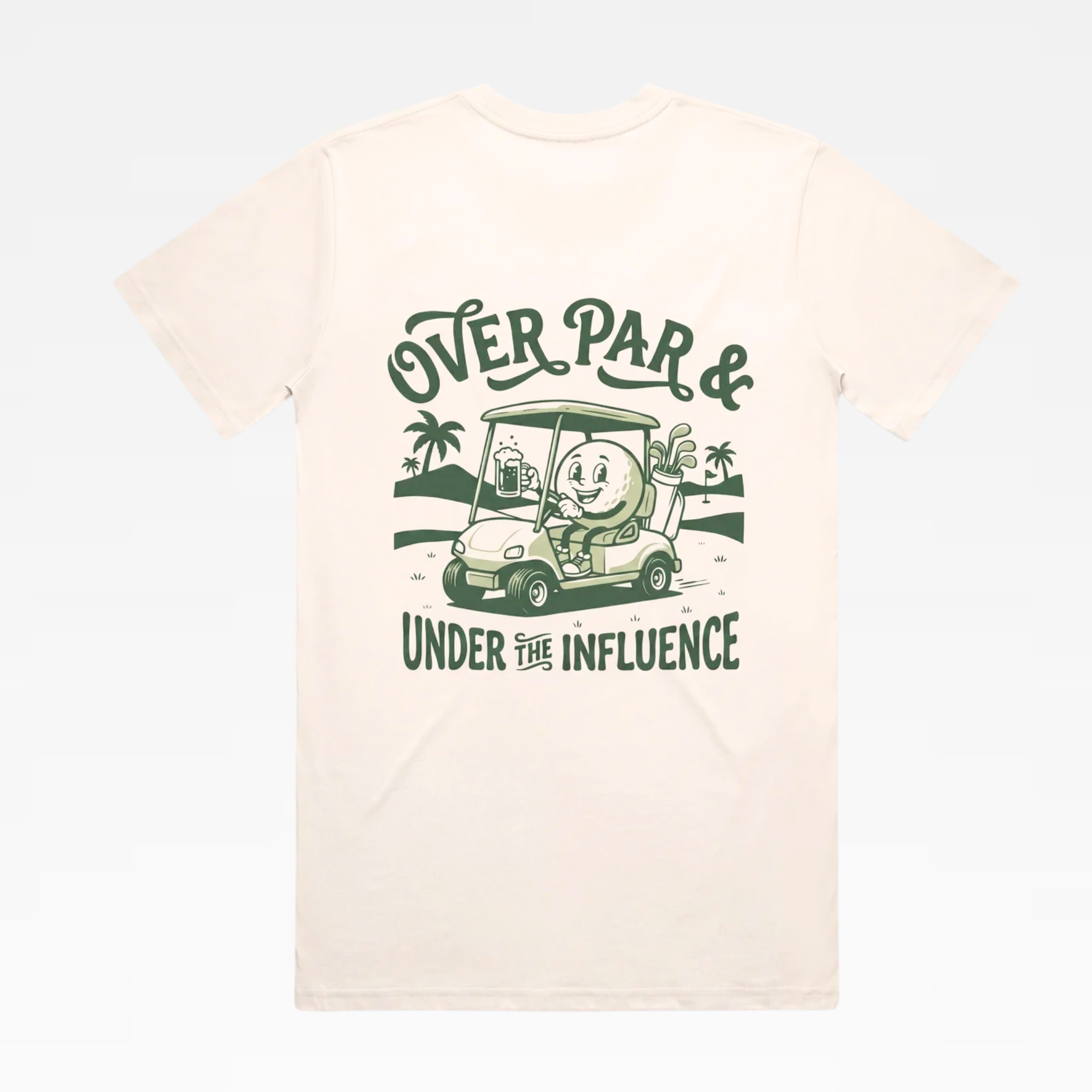 OVER PAR & UNDER THE INFLUENCE TEE - CREAM